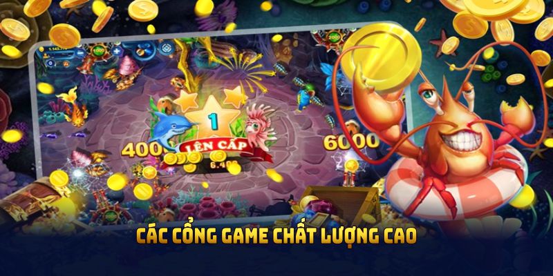Các cổng game chất lượng cao