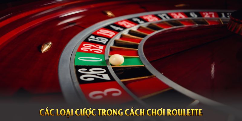 Các loại cược trong cách chơi roulette trực tuyến được ưa chuộng