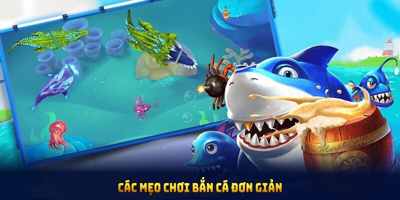 Các mẹo chơi bắn cá đơn giản nhưng hiệu quả từ nhà cái F168