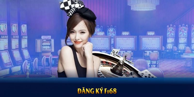 Đăng ký F168