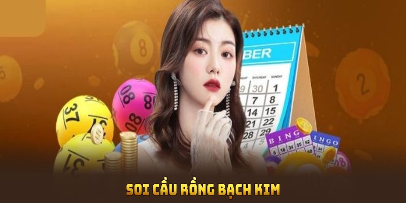 Soi cầu Rồng Bạch Kim