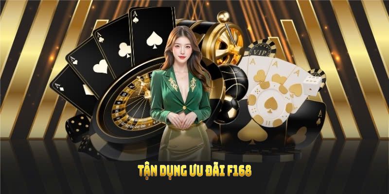 Tận dụng ưu đãi F168 để tối ưu vốn và tăng tỷ suất sinh lời