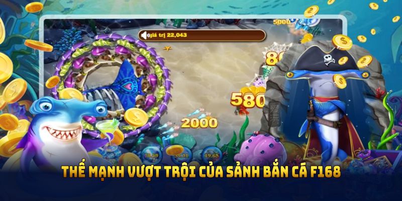 Các cổng game chất lượng cao có mặt tại sảnh bắn cá F168