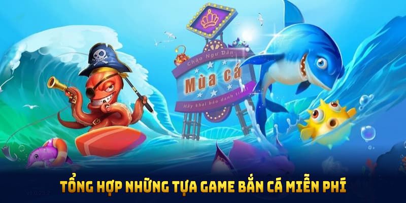 Tổng hợp những tựa game bắn cá miễn phí hấp dẫn do F168 cung cấp